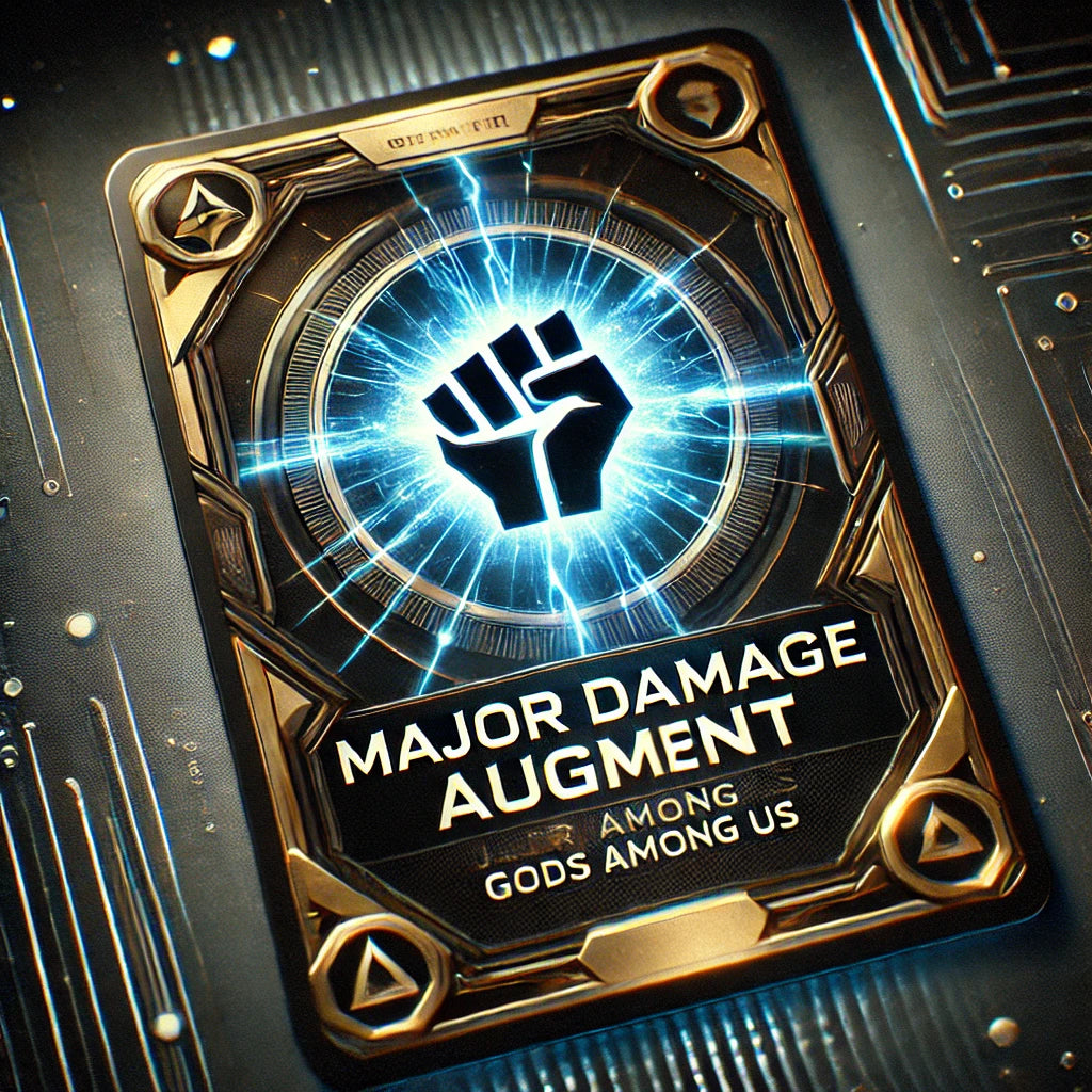 Major Damage Augments